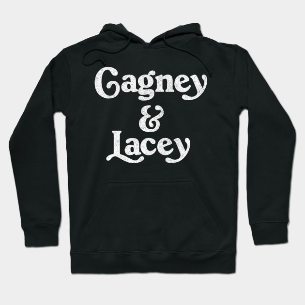 Cagney & Lacey Cop Show Series Hoodie by DankFutura